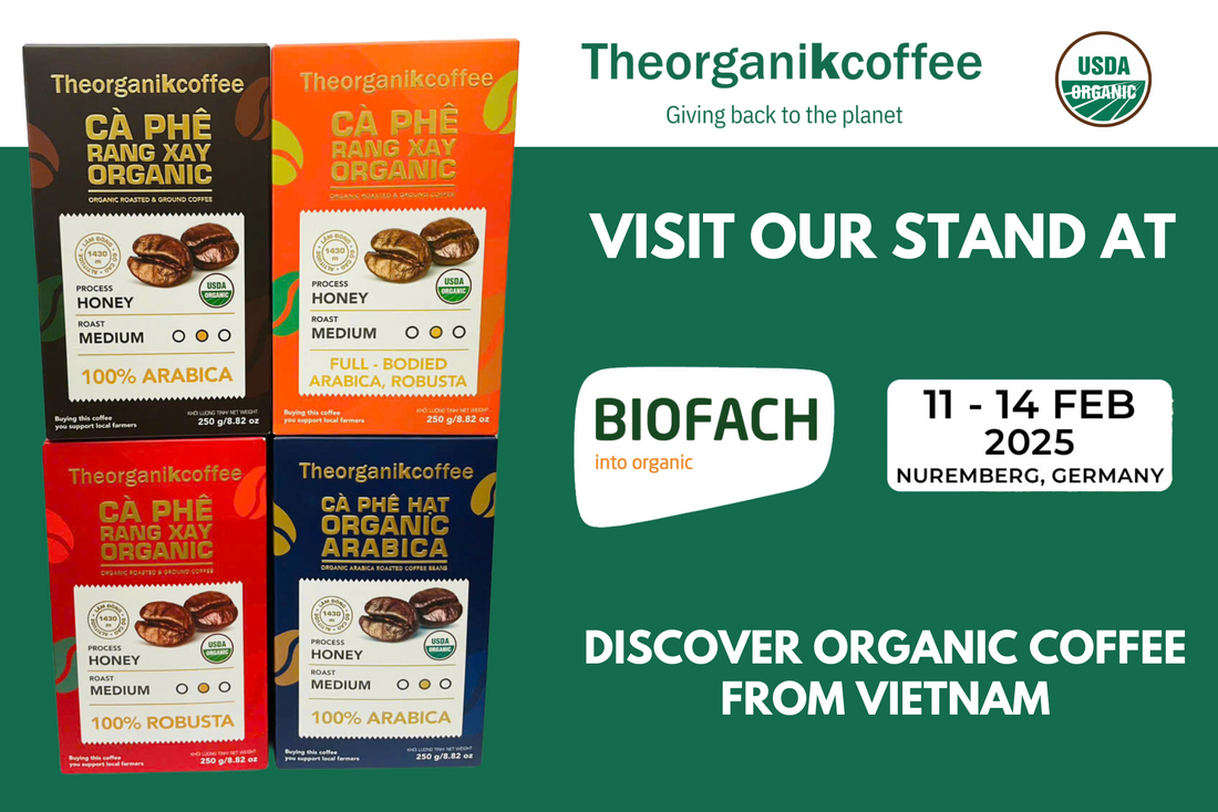 &nbsp;TheorganiKcoffee at BioFach 2025 – Bringing Vietnam’s Finest Organic Coffee to the World!&nbsp;